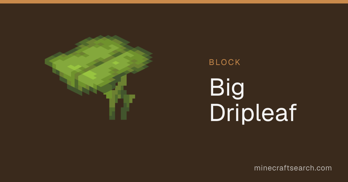Big Dripleaf in Minecraft: Recipe & Uses