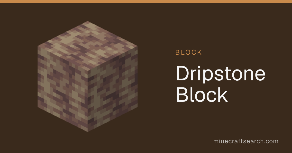 Dripstone Block in Minecraft: Recipe & Uses