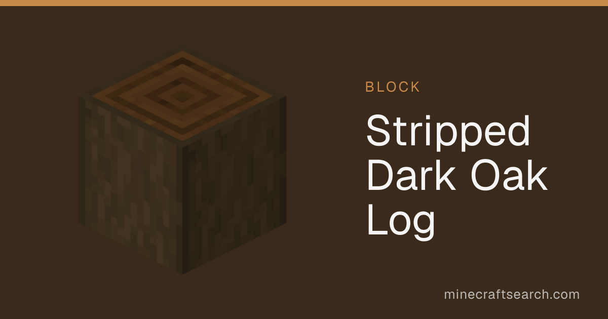 Stripped Dark Oak Log in Minecraft: Recipe & Uses