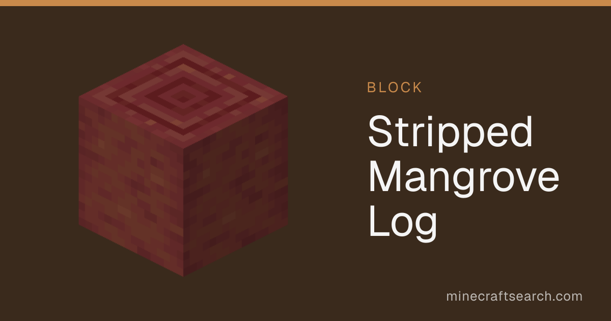 Stripped Mangrove Log in Minecraft: Recipe & Uses