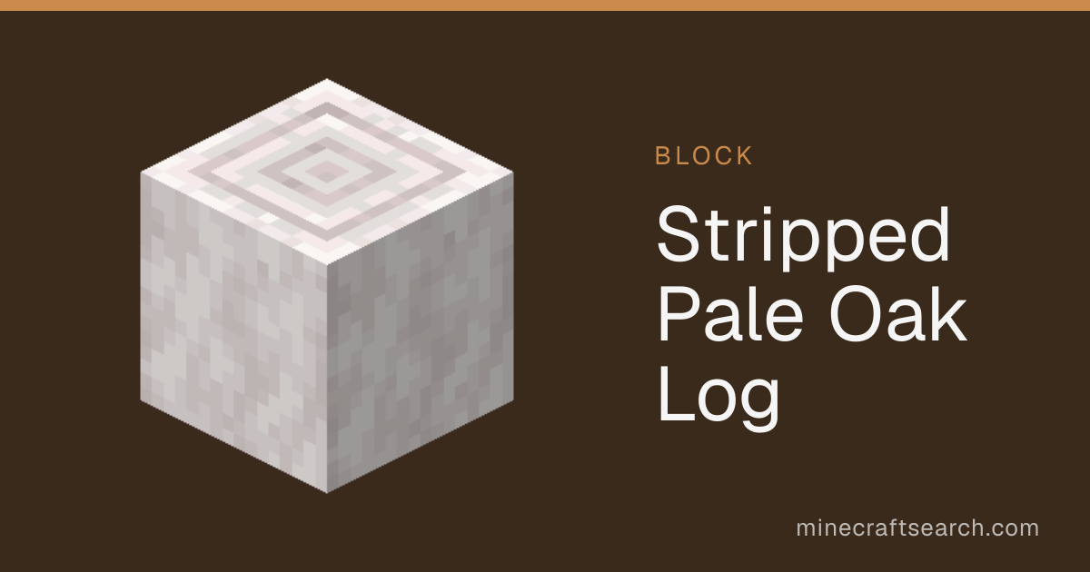 Stripped Pale Oak Log in Minecraft: Recipe & Uses