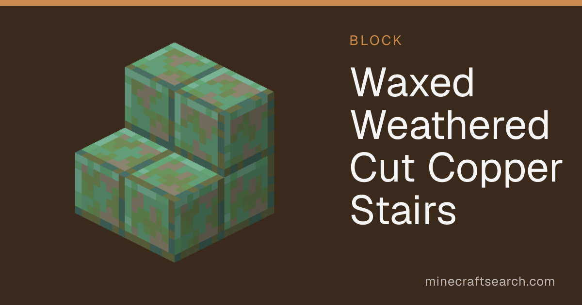 Waxed Weathered Cut Copper Stairs in Minecraft