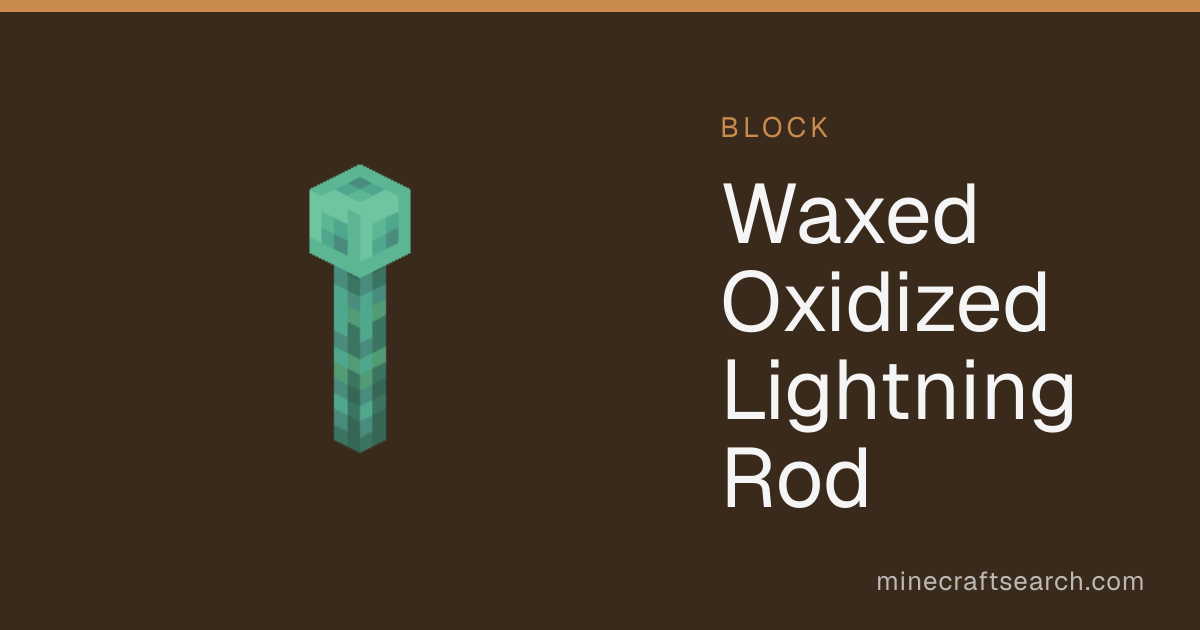 Waxed Oxidized Lightning Rod in Minecraft