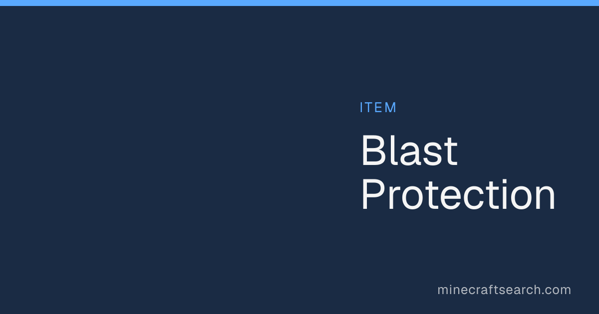Blast Protection Enchantment in Minecraft: Levels & Uses