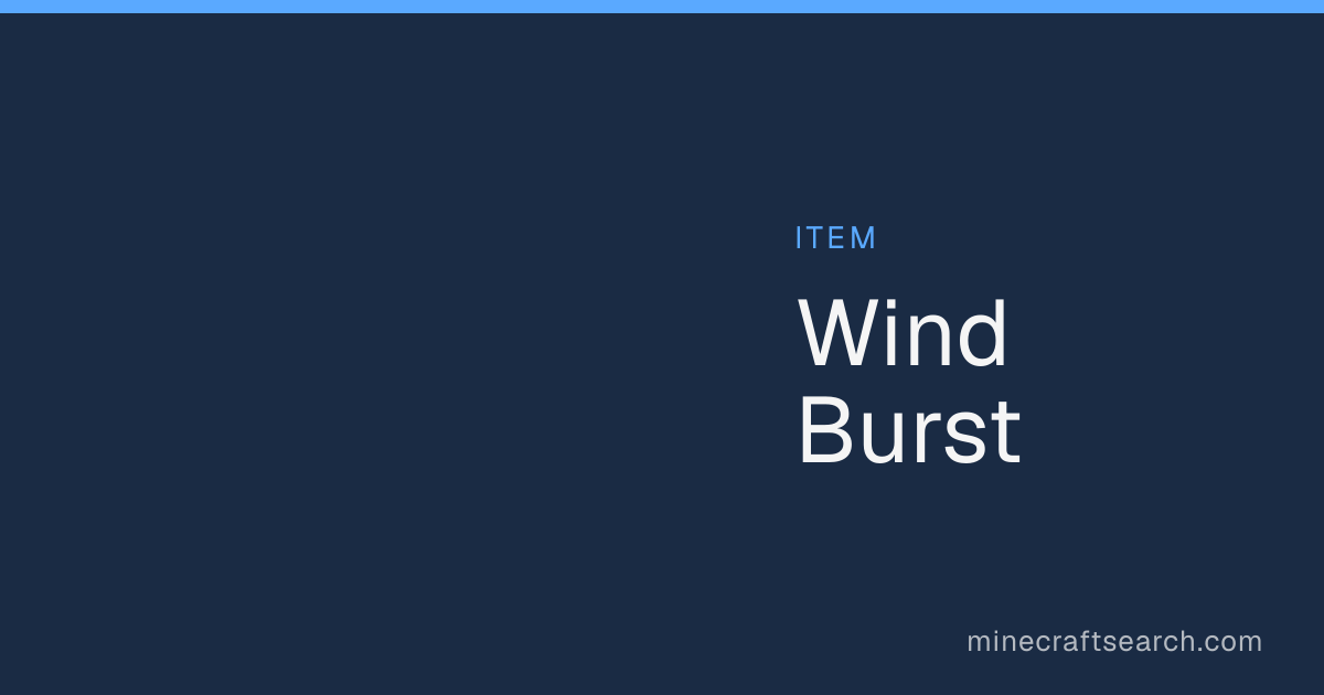 Wind Burst Enchantment in Minecraft: Levels & Uses