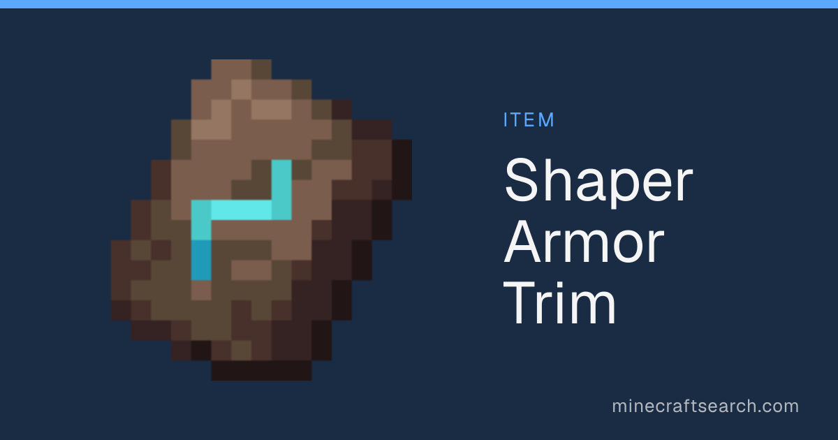 Shaper Armor Trim in Minecraft: Drops, Recipe & Uses
