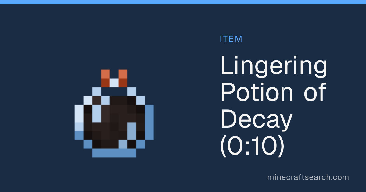 Lingering Potion of Decay (0:10) in Minecraft