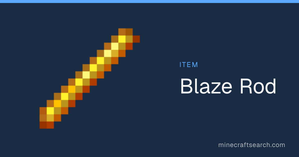 Blaze Rod in Minecraft: Where to Find & Uses