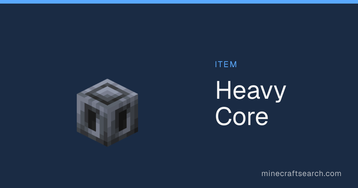 Heavy Core in Minecraft: Where to Find & Uses