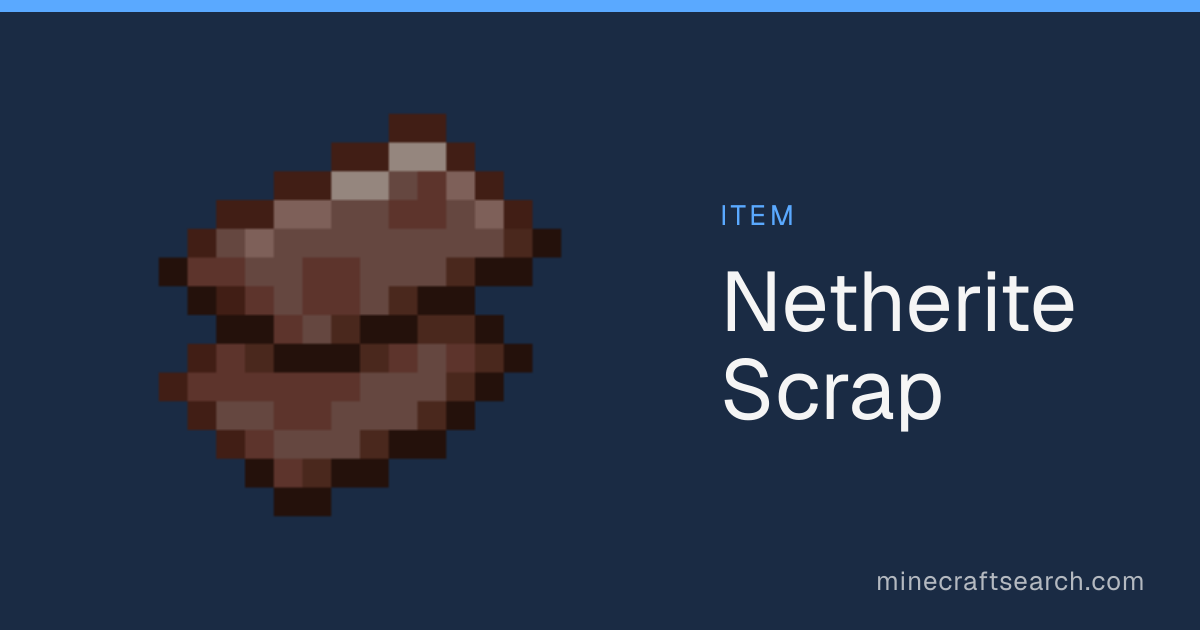 Netherite Scrap in Minecraft: Where to Find & Uses
